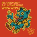 Richard Grey, Clint Maximus - Wepa Wepa