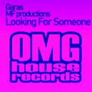 Garas & MF Productions - Looking For Someone