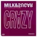 Milk & Sugar - Crazy feat. Ayak & Lady Chann