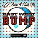 Dj Fixx, Sue Cho - East West Bump - Original Mix
