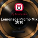 Dj Antonenko - Lemonade Promo Mix 2010