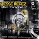 Jesse Perez - Carol City Susy - Original Mix