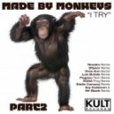 Made By Monkeys - I Try - Rossko Remix