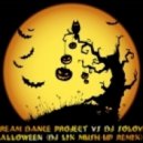 Stream Dance Project vs DJ Solovey - Halloween - DJ Lix Mash Up Remix.