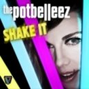 The Potbelleez - Shake It - Tommy Trash Remix