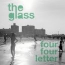 The Glass - Four Four Letter - Bad Decision Remix