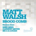 Matt Walsh - Honey Comb