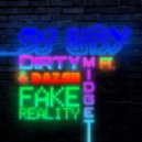 DJ WaY Ft. Dirty Midget & Dazsh - Fake Reality