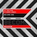 Ali Wilson, Chris Jones - Become One feat. Chris Jones - Original Mix