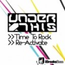 Under This - Time To Rock