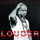 Chris Willis - Louder (Put Your Hands Up) - Simon De + Steve Forest Mix