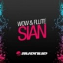 Wow & Flute - Sian