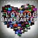 Flowjob - Raveheart ()