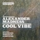 Alexander Madness - Cool Vibe - Worakls Remix
