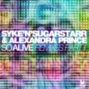 Syke\\\'N\\\'Sugarstarr ft. Alexandra Prince - So Alive (Tito & Slider Remix)