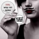F.O.O.L - We\\\'re Not French (The Noisy Freaks Remix)
