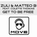 Zuli - Get To Be Free feat. Colette Thomas - Stefy De Cicco Remix ()