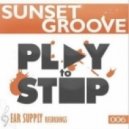 Sunset Groove - Play To Stop