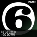 Lift 2 Lower - Go Down