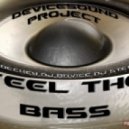DeviceSounD - DeviceSounD - Feel The Bass (Original Mix)