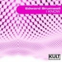 Ed Brumwell - I Know