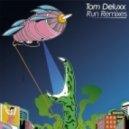Tom Deluxx - Run