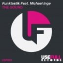 Funktastik feat. Michael Ing - The Sound