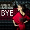 Offbeat & Di Scala Ft. Polina Griffith - Bye