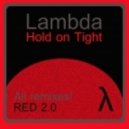 Lambda - Hold On Tight (Rutger Van Gelder Remix)