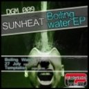 Sunheat - Boiling Water (Original Mix)