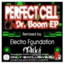 Perfect Cell - Dr Boom (Electro Foundation Remix)