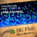 Flatland Funk & Tory D - Lose Control (Callum B Remix)
