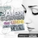 Alex Guerrero - Don\'t Gonna Make Me Fall feat. Lerene - Original Mix