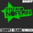 Stefano Noferini - Trumpet Train (Marc Ustari Remix)