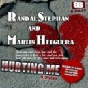Randal Stepan, Martin Helguera, Vivian - Hurting Me (Original Mix)