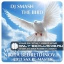 Dj Smash - The Bird 2011