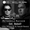 Methods of Mayhem - Get Naked (Alex Milano & Dj Yastreb Edit)