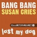 BANG BANG - Susan Cries