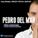 Pedro Del Mar - Mellomania Vocal Trance Anthems Episode 145