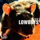 Lowboys - The Rat