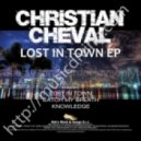 Christian Cheval - Lost In Town