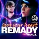 Remady feat. Manu-L. - Save Your Heart (Slin Project Remix)