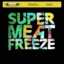 Mord Fustang - Super Meat Freeze (Original Mix)