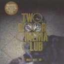 Two Door Cinema Club - What You Know