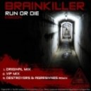 Brainkiller - Run Or Die - Destroyers & Aggresiveness Remix