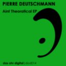 Pierre Deutschmann - Aint Theoratical (Jean Philips & Mat Holtmann Remix)