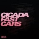 Cicada - Fast Cars Cicada Dub
