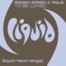 Ronski Speed & MQue - To Be Loved ()