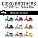 Cisko Brothers, Flabby, Carla Boni - Mambo Italiano