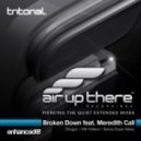 Tritonal, Meredith Call - Broken Down (Boyan & Boyer Remix)